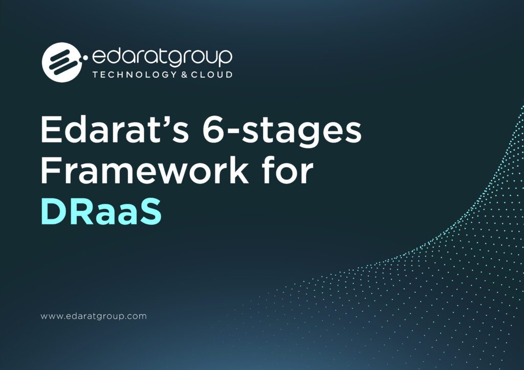 Edarat 6 Stages Framework for Disaster Recovery as a Service